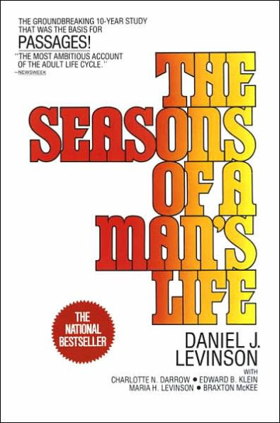 The Seasons of a Man's Life: The Groundbreaking 10-Year Study That Was the Basis for Passages!