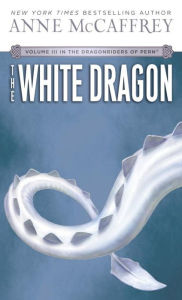 Title: The White Dragon (Dragonriders of Pern Series #3), Author: Anne McCaffrey