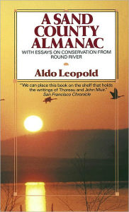 Title: A Sand County Almanac: With Essays on Conservation from Round River, Author: Aldo Leopold