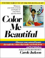 Title: Color Me Beautiful: Discover Your Natural Beauty Through the Colors That Make You Look Great and Feel Fabulous, Author: Carole Jackson