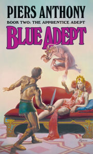 Title: Blue Adept (Apprentice Adept #2), Author: Piers Anthony