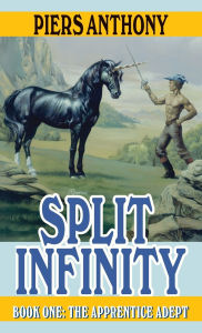 Split Infinity (Apprentice Adept #1)