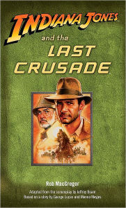 Title: Indiana Jones and the Last Crusade, Author: Rob Macgregor
