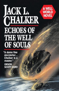 Title: Echoes of the Well of Souls (Watchers at the Well Series #1), Author: Jack L. Chalker