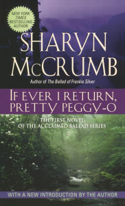 Title: If Ever I Return, Pretty Peggy-O (Ballad Series #1), Author: Sharyn McCrumb