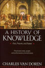 A History of Knowledge: Past, Present, and Future