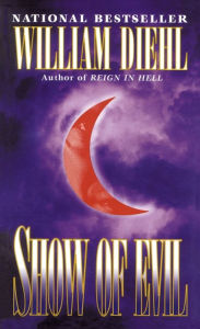 Title: Show of Evil, Author: William Diehl