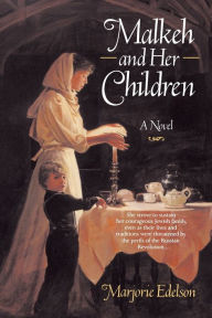 Title: Malkeh and Her Children: A Novel, Author: Marjorie Edelson