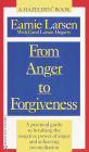 From Anger to Forgiveness: A Practical Guide to Breaking the Negative Power of Anger and Achieving Reconciliation