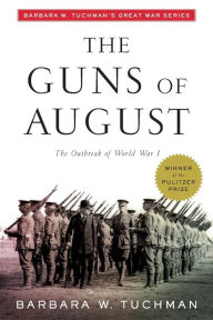 Title: The Guns of August, Author: Barbara W. Tuchman