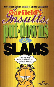 Title: Garfield's Insults, Put-Downs, and Slams, Author: Jim Davis