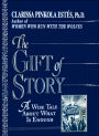 The Gift of Story: A Wise Tale about What Is Enough