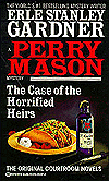The Case of the Horrified Heirs: A Perry Mason Mystery