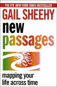 Title: New Passages: Mapping Your Life Across Time, Author: Gail Sheehy