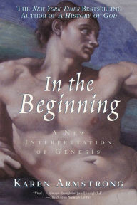 Title: In the Beginning: A New Interpretation of Genesis, Author: Karen Armstrong