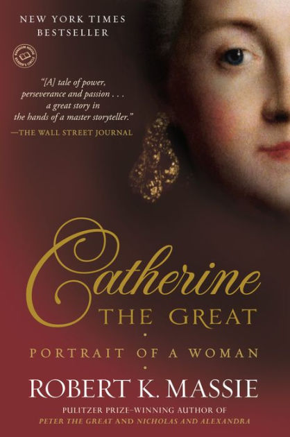 Catherine the Great: Portrait of a Woman by Robert K. Massie, Paperback