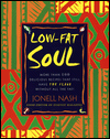 Low-Fat Soul: More than 100 Recipes That Still Have the Flava without the Fat!