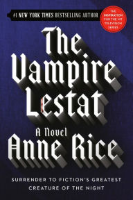 The Vampire Lestat (Vampire Chronicles Series #2)