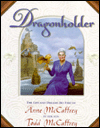 Dragonholder: The Life and Dreams (so Far) of Anne McCaffrey