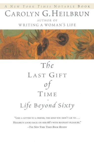 The Last Gift of Time: Life Beyond Sixty