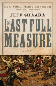 Title: The Last Full Measure, Author: Jeff Shaara