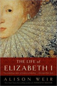 Title: The Life of Elizabeth I, Author: Alison Weir