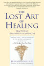 The Lost Art of Healing: Practicing Compassion in Medicine