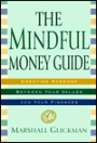 The Mindful Money Guide: Creating Harmony Between Your Values and Your Finances