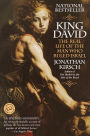 King David: The Real Life of the Man Who Ruled Israel