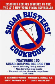 Title: Sugar Busters! Cookbook: Featuring 150 Sugar-Busting Recipes for Quick and Easy Family Dinners, Wonderful Holiday Meals, Gourmet Entreés, Desserts, Appetizers, and More!, Author: H. Leighton Steward