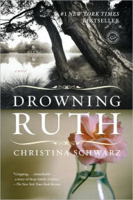 Title: Drowning Ruth, Author: Christina Schwarz