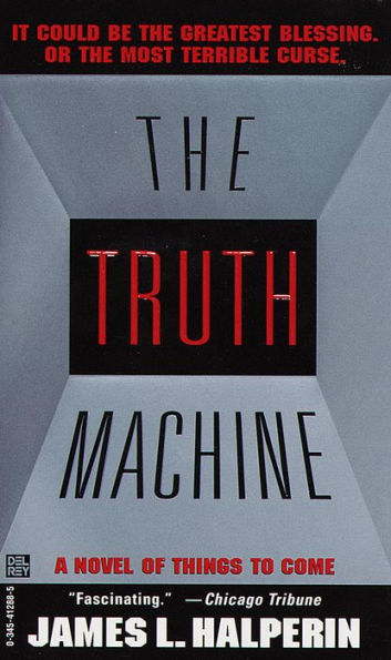 Truth Machine: A Novel of Things to Come