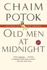 Title: Old Men at Midnight: Stories, Author: Chaim Potok