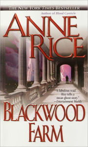 Title: Blackwood Farm (Vampire Chronicles Series #9), Author: Anne Rice