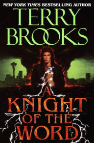 Title: A Knight of the Word (The Word and the Void Series #2), Author: Terry Brooks