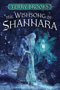 The Wishsong of Shannara (Shannara Series #3)