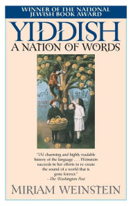 Title: Yiddish: A Nation of Words, Author: Miriam Weinstein