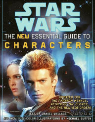 Title: The Essential Guide to Characters, Revised Edition: Star Wars, Author: Daniel Wallace