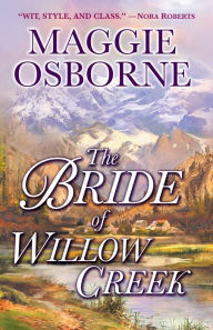 Title: The Bride of Willow Creek: A Novel, Author: Maggie Osborne