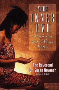 Title: Your Inner Eve: Discovering God's Woman Within, Author: Susan Newman