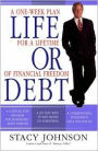 Life or Debt: A One-Week Plan for Financial Freedom
