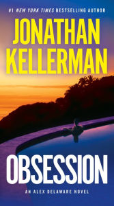 Title: Obsession (Alex Delaware Series #21), Author: Jonathan Kellerman