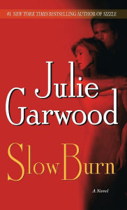 Title: Slow Burn, Author: Julie Garwood