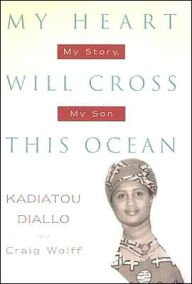My Heart Will Cross This Ocean: My Story, My Son