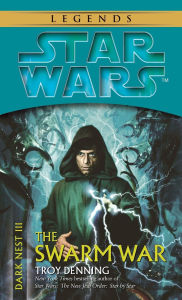 Title: Star Wars The Dark Nest #3: The Swarm War, Author: Troy Denning