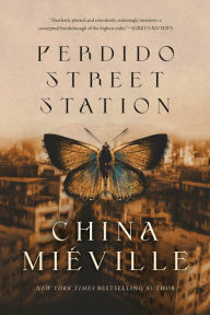 Title: Perdido Street Station (New Crobuzon Series #1), Author: China Mieville