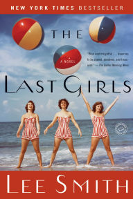 Title: The Last Girls, Author: Lee Smith