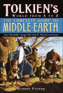 The Complete Guide to Middle-Earth: Tolkien's World from A to Z