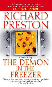 Title: The Demon in the Freezer: A True Story, Author: Richard Preston