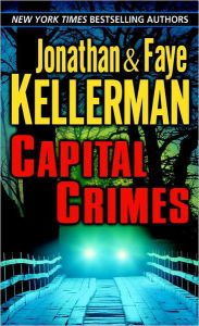 Title: Capital Crimes: A Novel, Author: Jonathan Kellerman